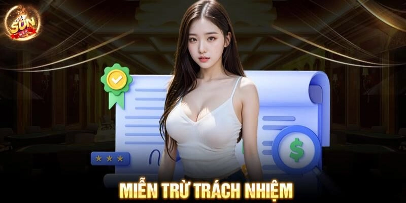 Chính sách miễn trừ trách nhiệm để đảm bảo quyền lợi và trách nhiệm của 2 bên